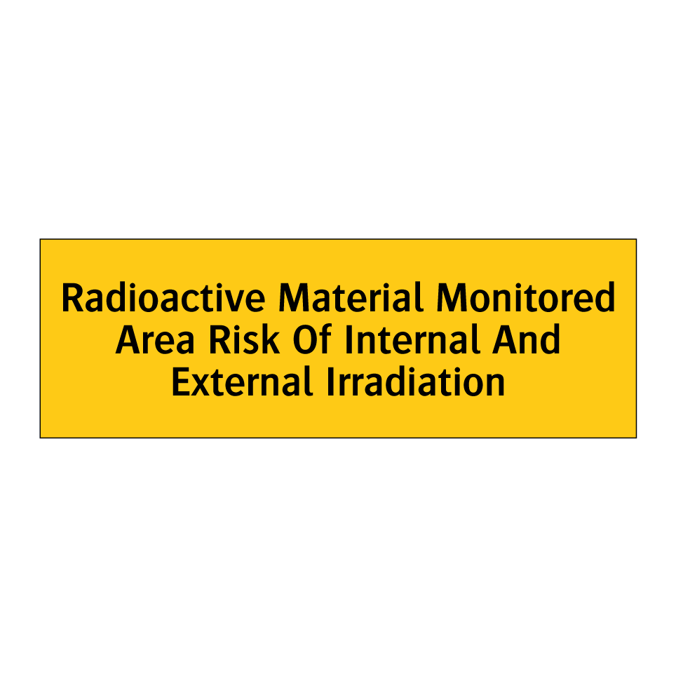 Radioactive Material Monitored Area Risk Of Internal And External Irradiation
