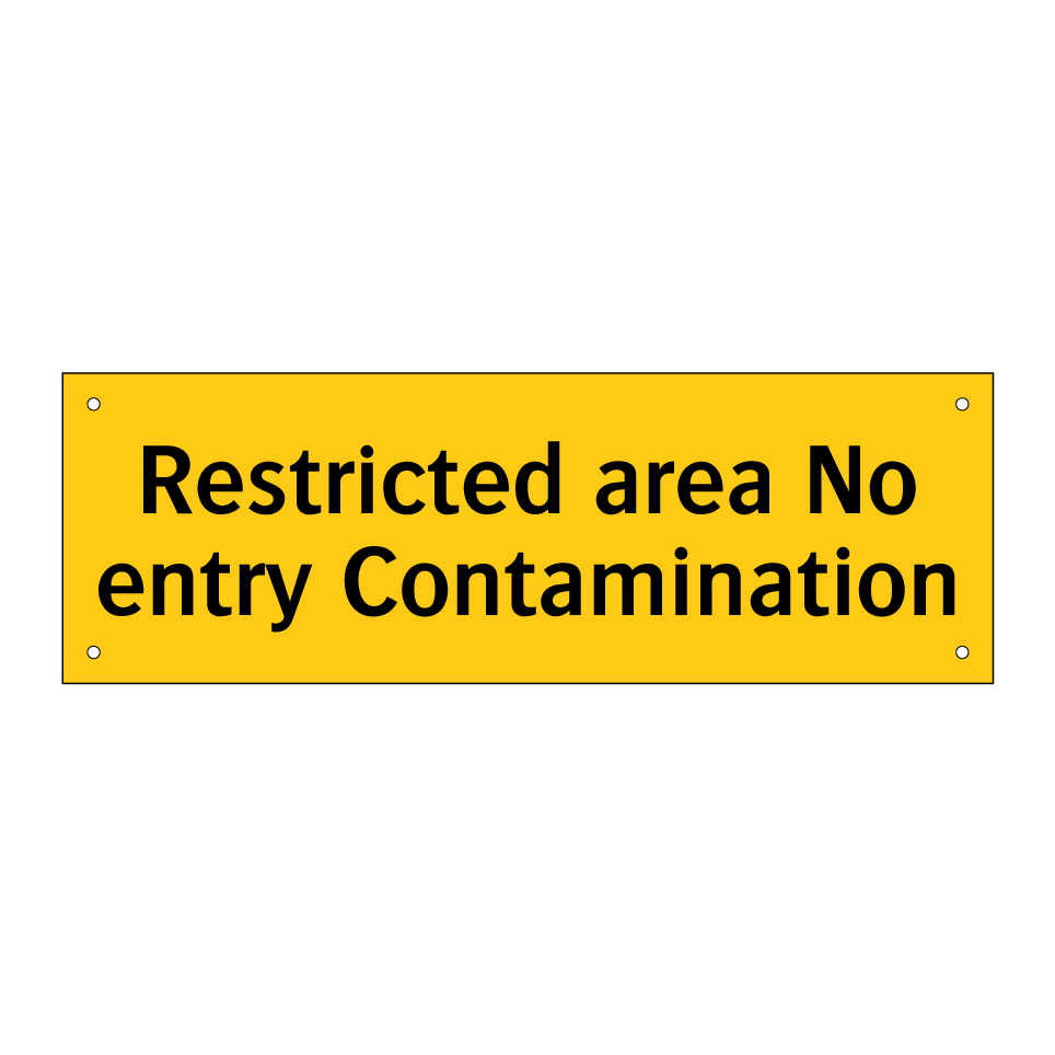 Restricted area No entry Contamination