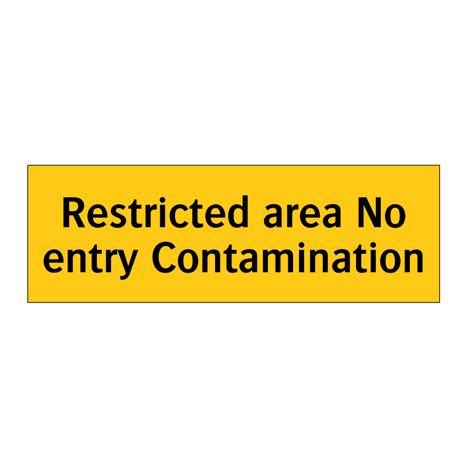 Restricted area No entry Contamination