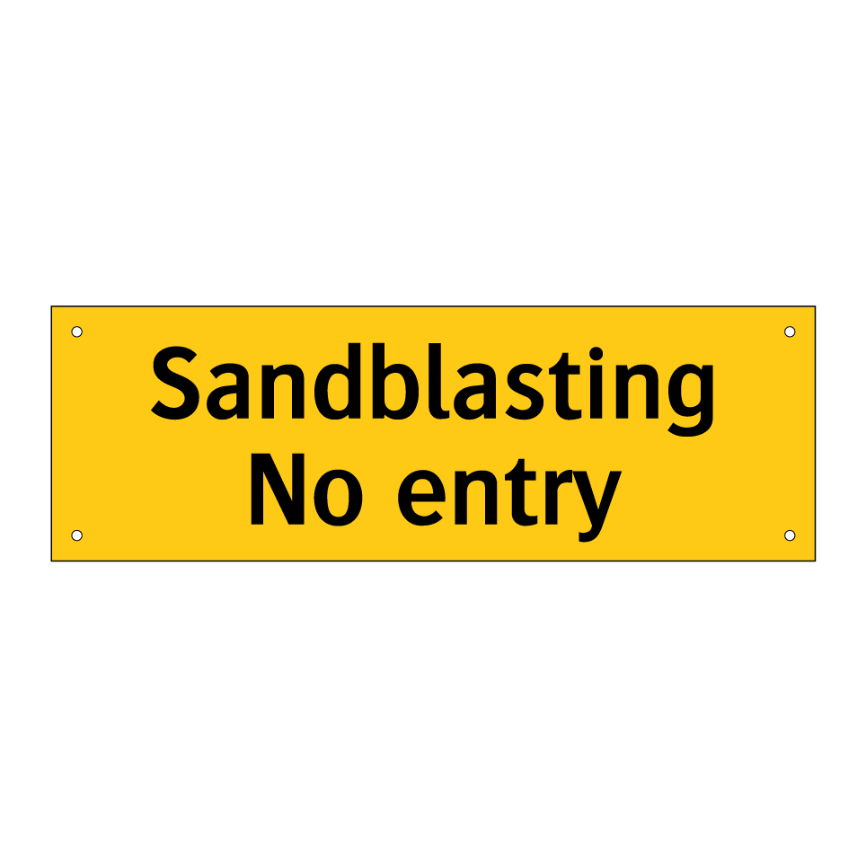 Sandblasting No entry
