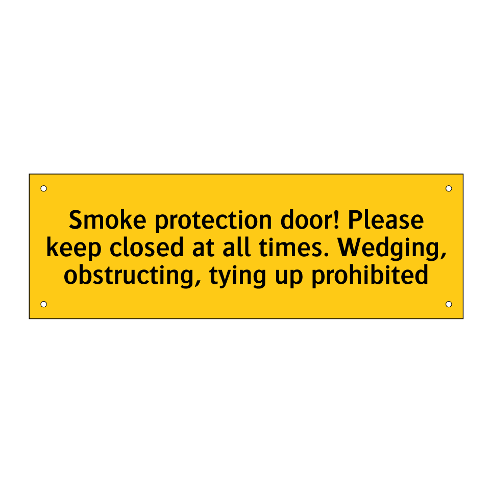 Smoke protection door! Please keep closed at all times. Wedging, obstructing, tying up prohibited