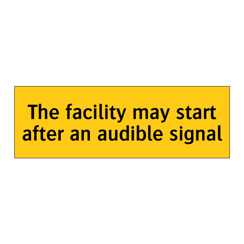 The facility may start after an audible signal