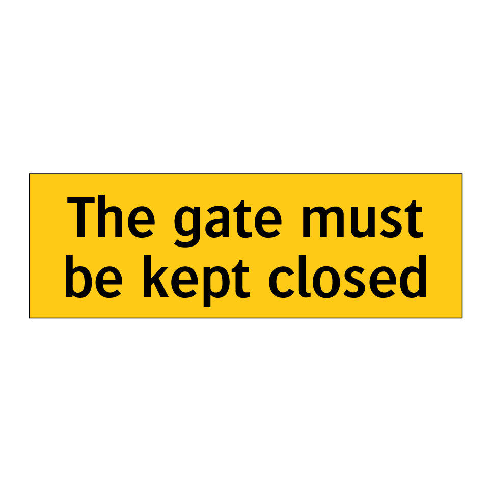 The gate must be kept closed