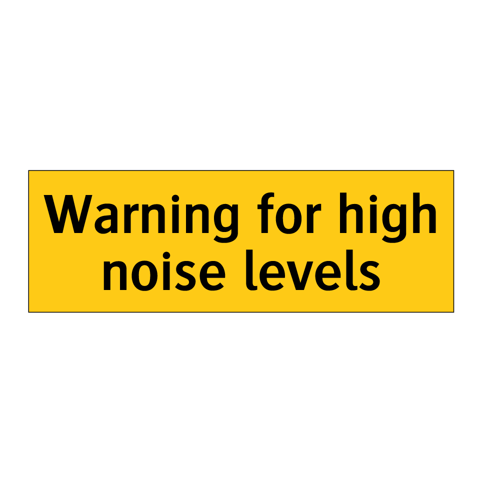 Warning for high noise levels