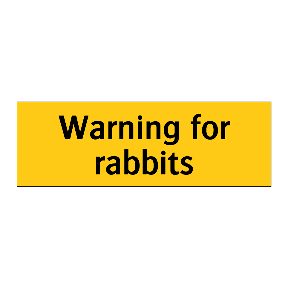 Warning for rabbits