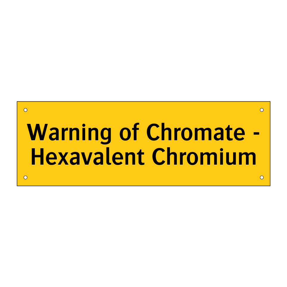 Warning of Chromate - Hexavalent Chromium