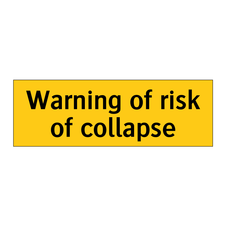 Warning of risk of collapse