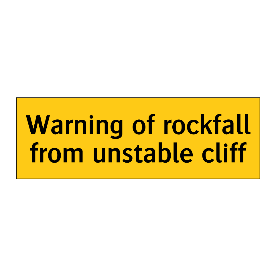 Warning of rockfall from unstable cliff