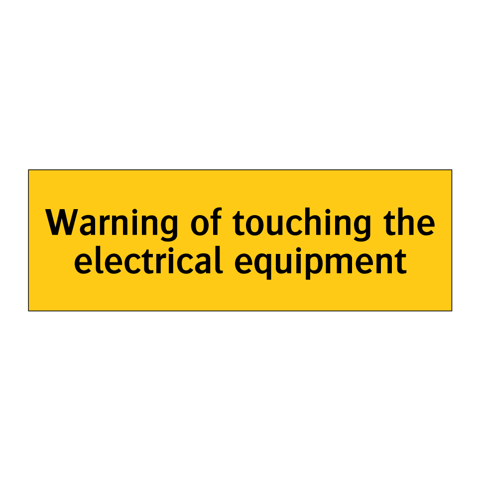 Warning of touching the electrical equipment