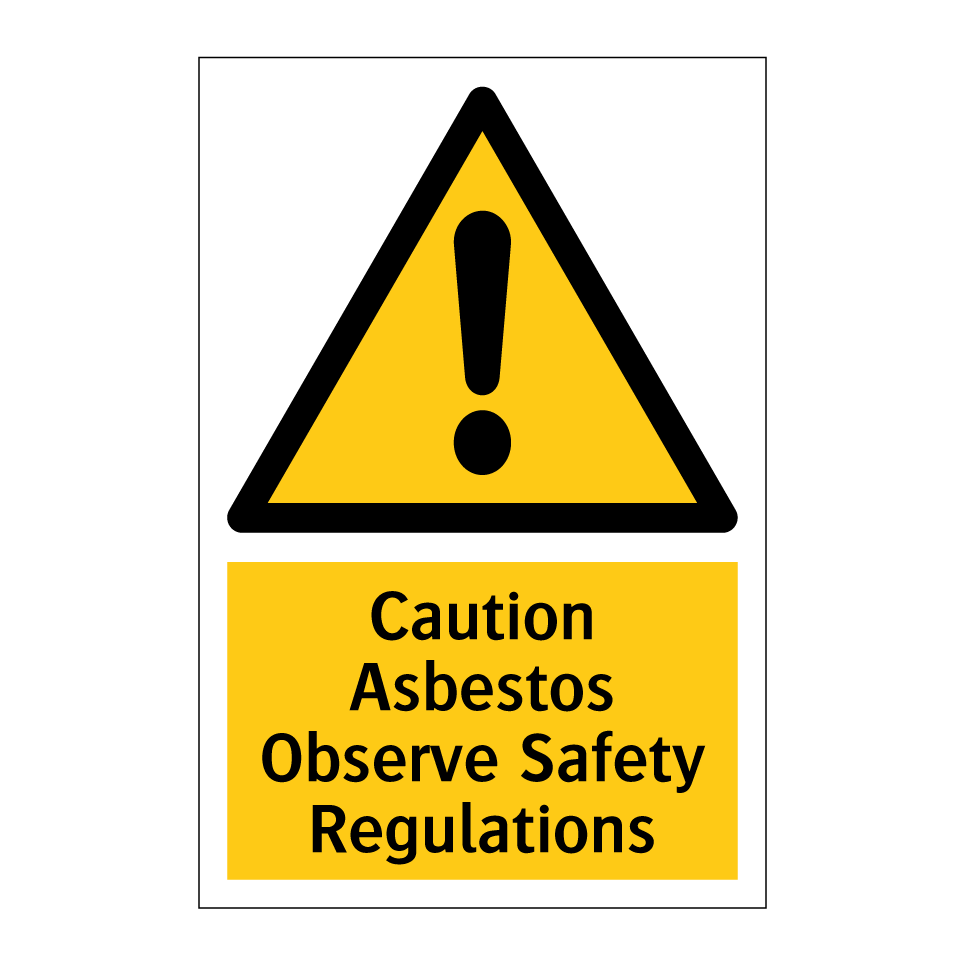 Caution Asbestos Observe Safety Regulations