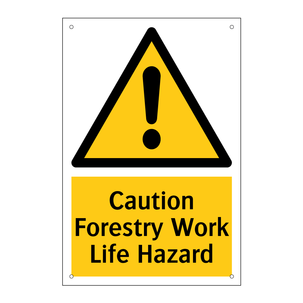 Caution Forestry Work Life Hazard