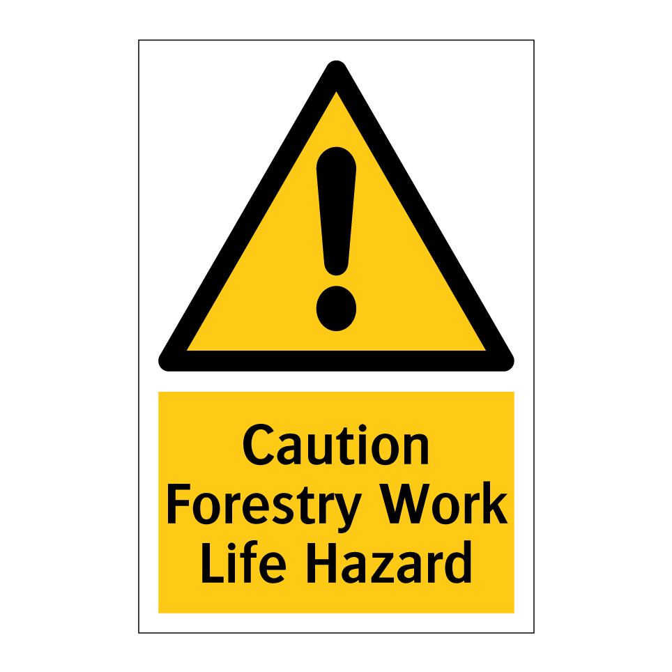 Caution Forestry Work Life Hazard