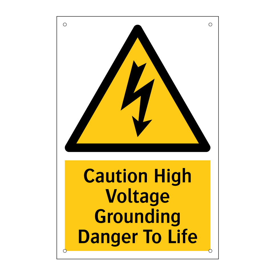 Caution High Voltage Grounding Danger To Life