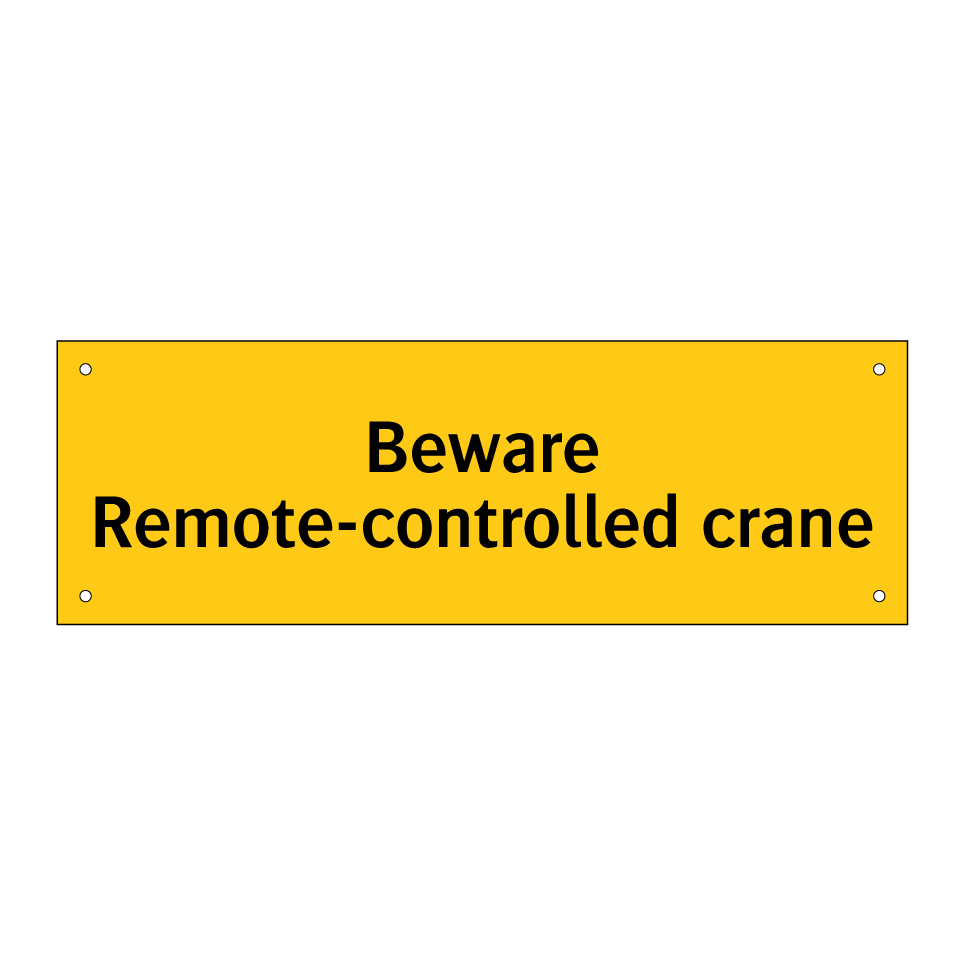 Beware Remote-controlled crane