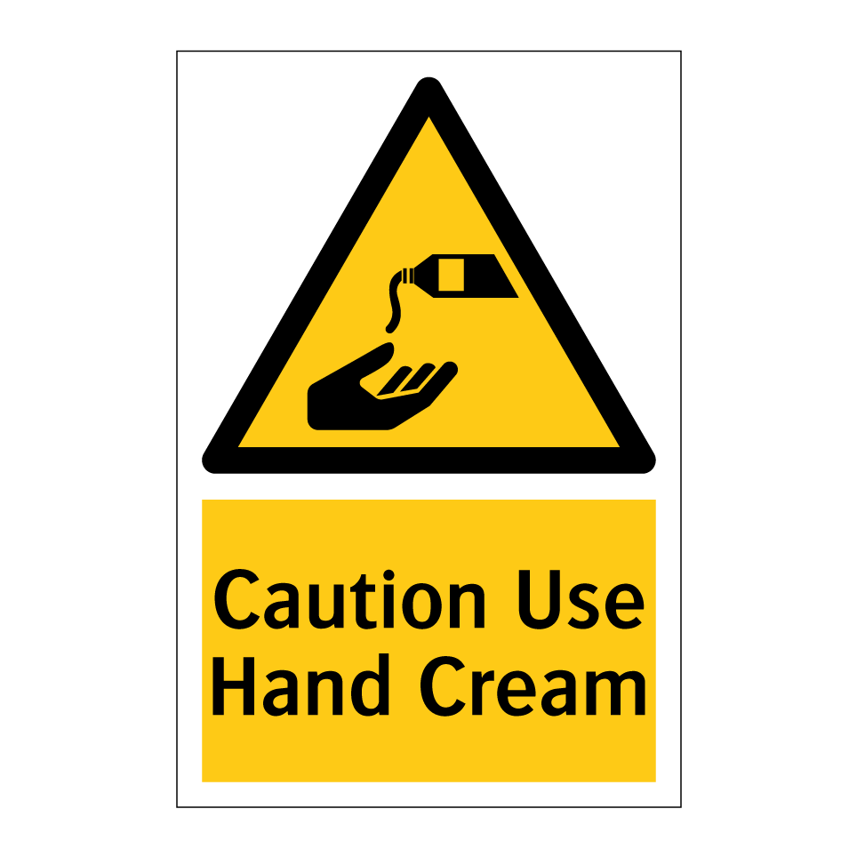 Caution Use Hand Cream