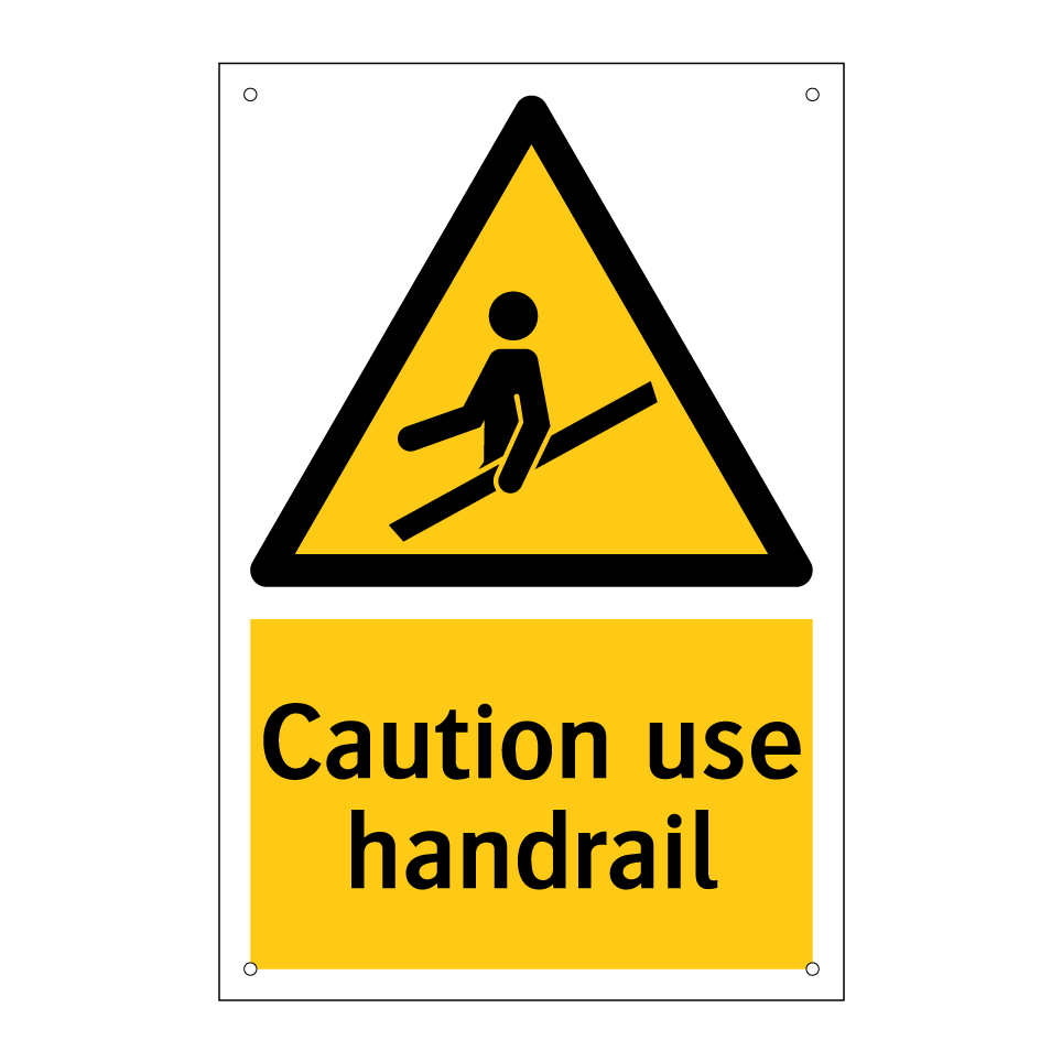 Caution use handrail