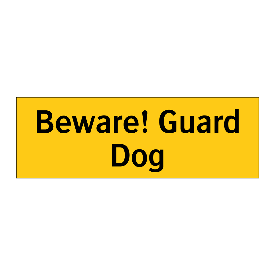 Beware! Guard Dog