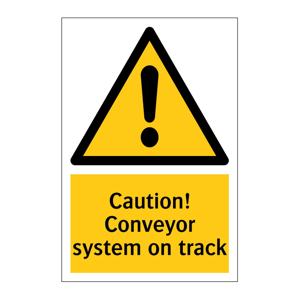Caution! Conveyor system on track