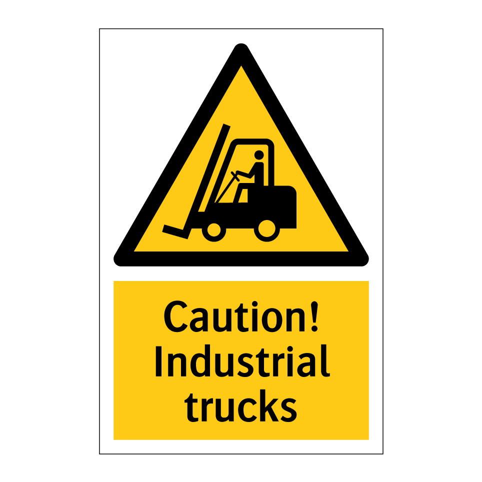 Caution! Industrial trucks