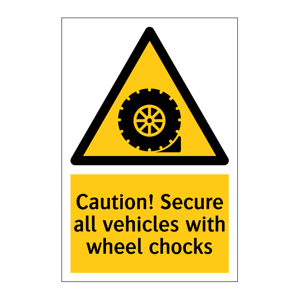Caution! Secure all vehicles with wheel chocks