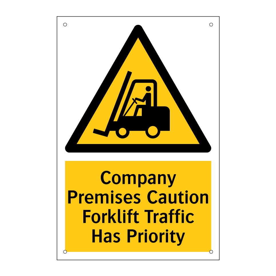 Company Premises Caution Forklift Traffic Has Priority