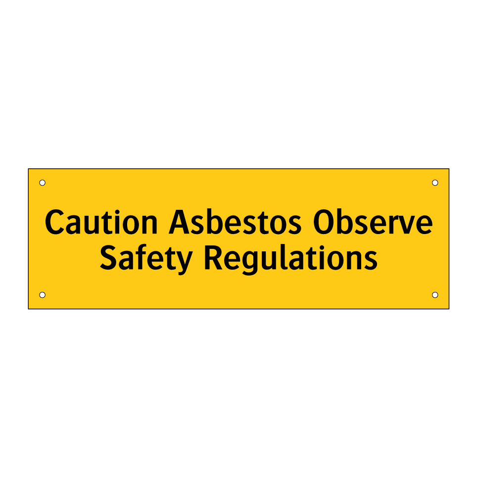 Caution Asbestos Observe Safety Regulations