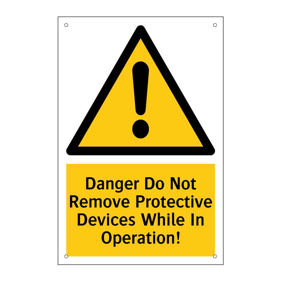 Danger Do Not Remove Protective Devices While In Operation!