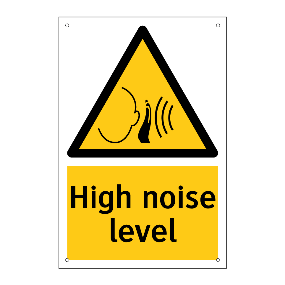 High noise level