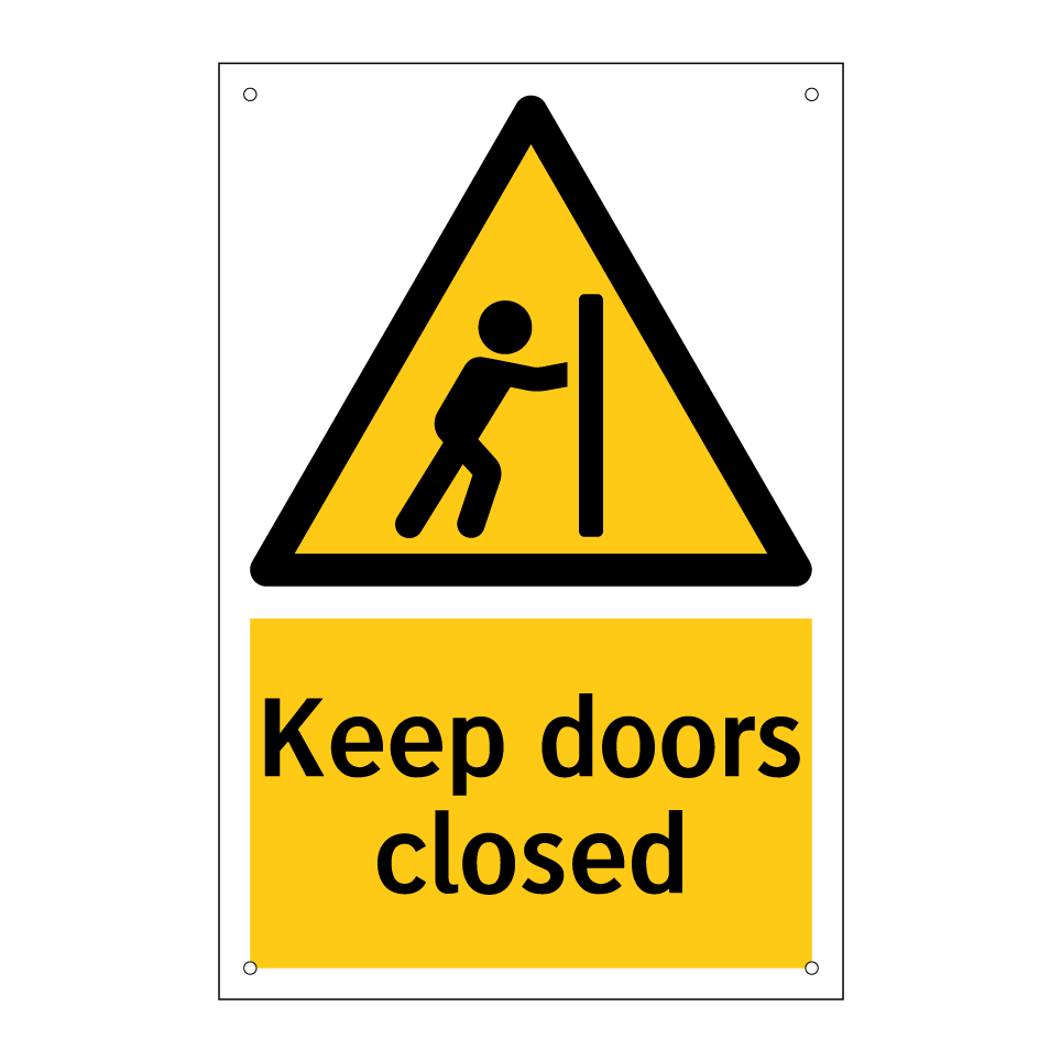 Keep doors closed