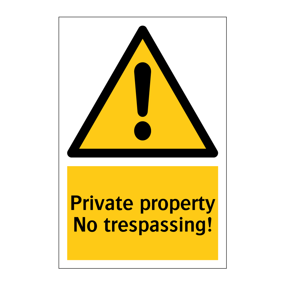 Private property No trespassing!