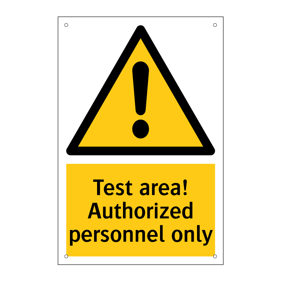 Test area! Authorized personnel only