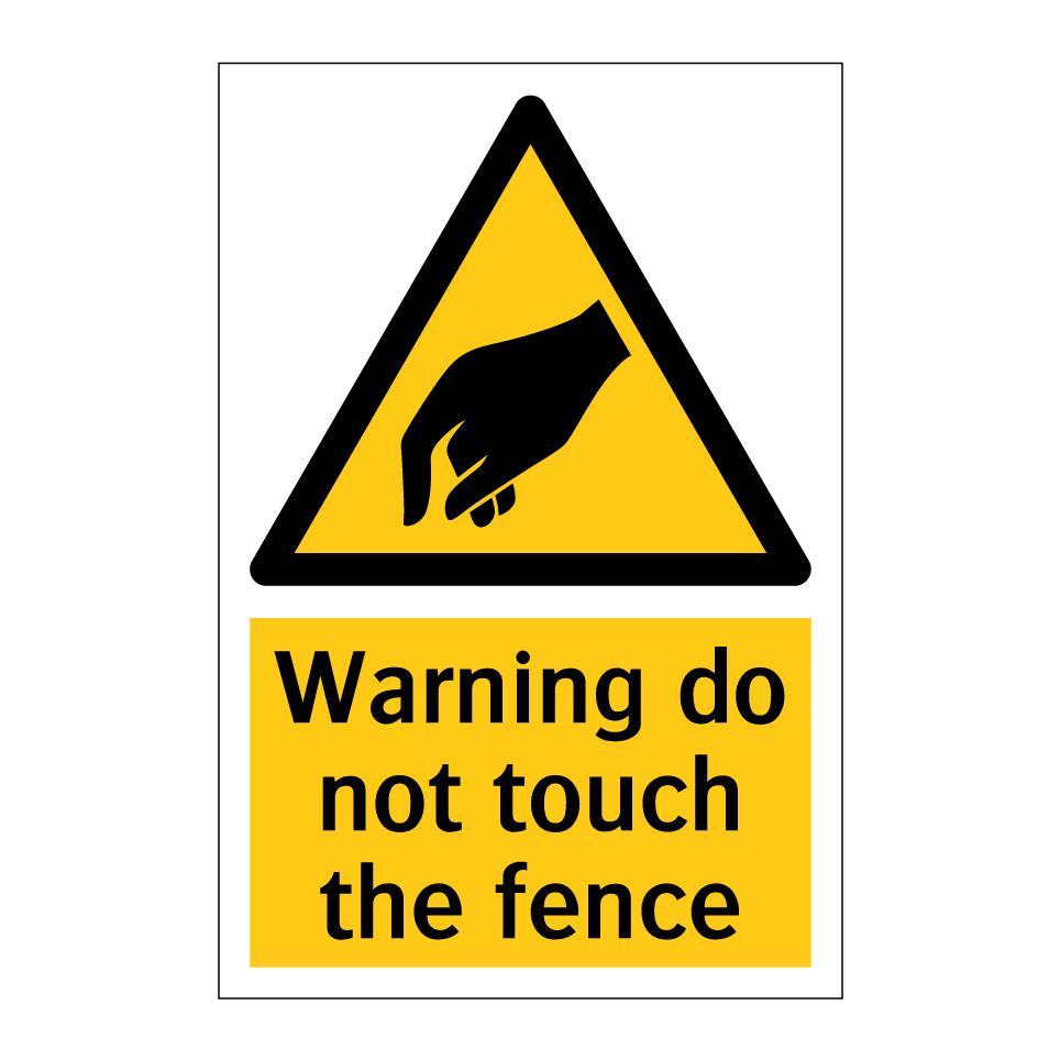 Warning do not touch the fence