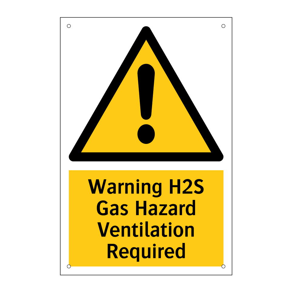 Warning H2S Gas Hazard Ventilation Required