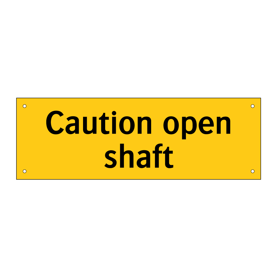 Caution open shaft