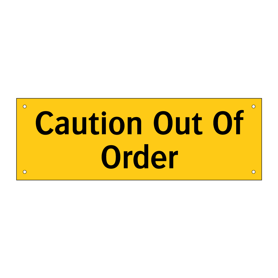 Caution Out Of Order