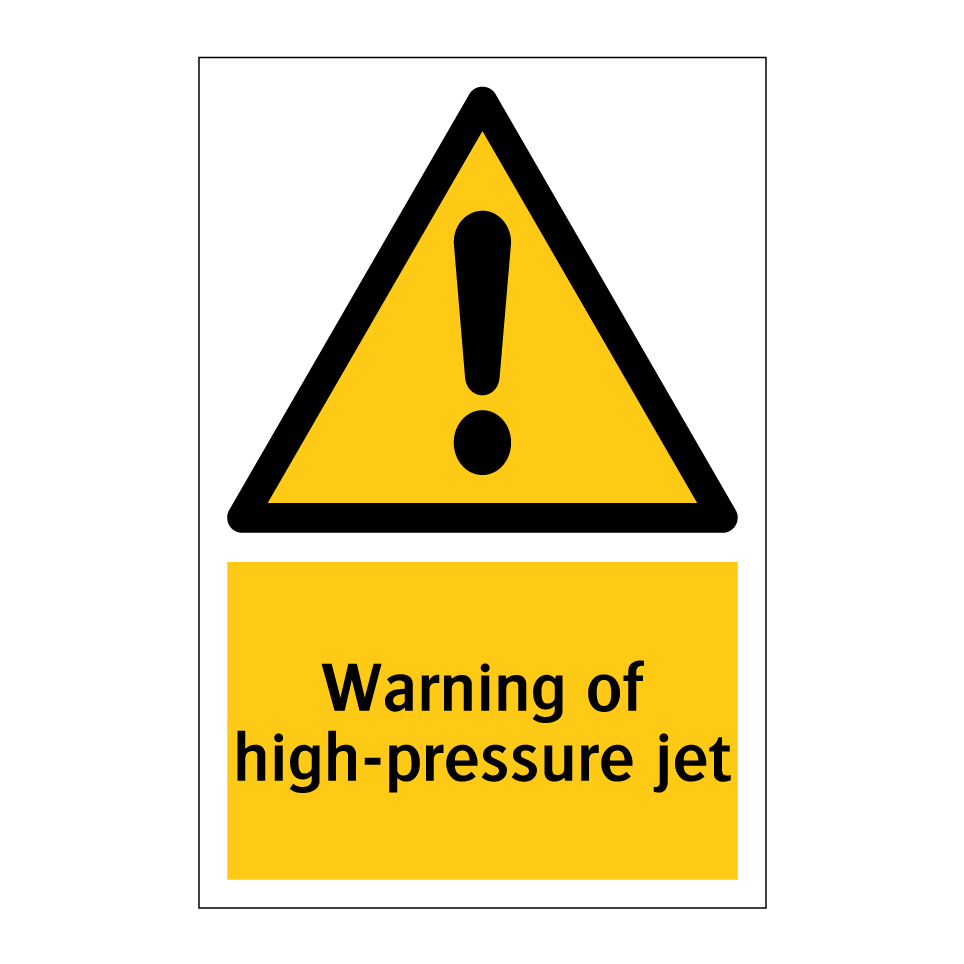 Warning of high-pressure jet