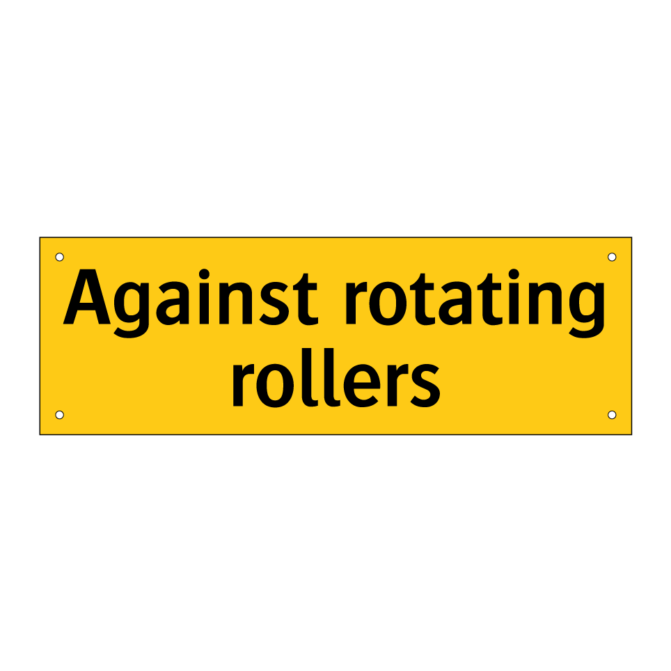 Against rotating rollers