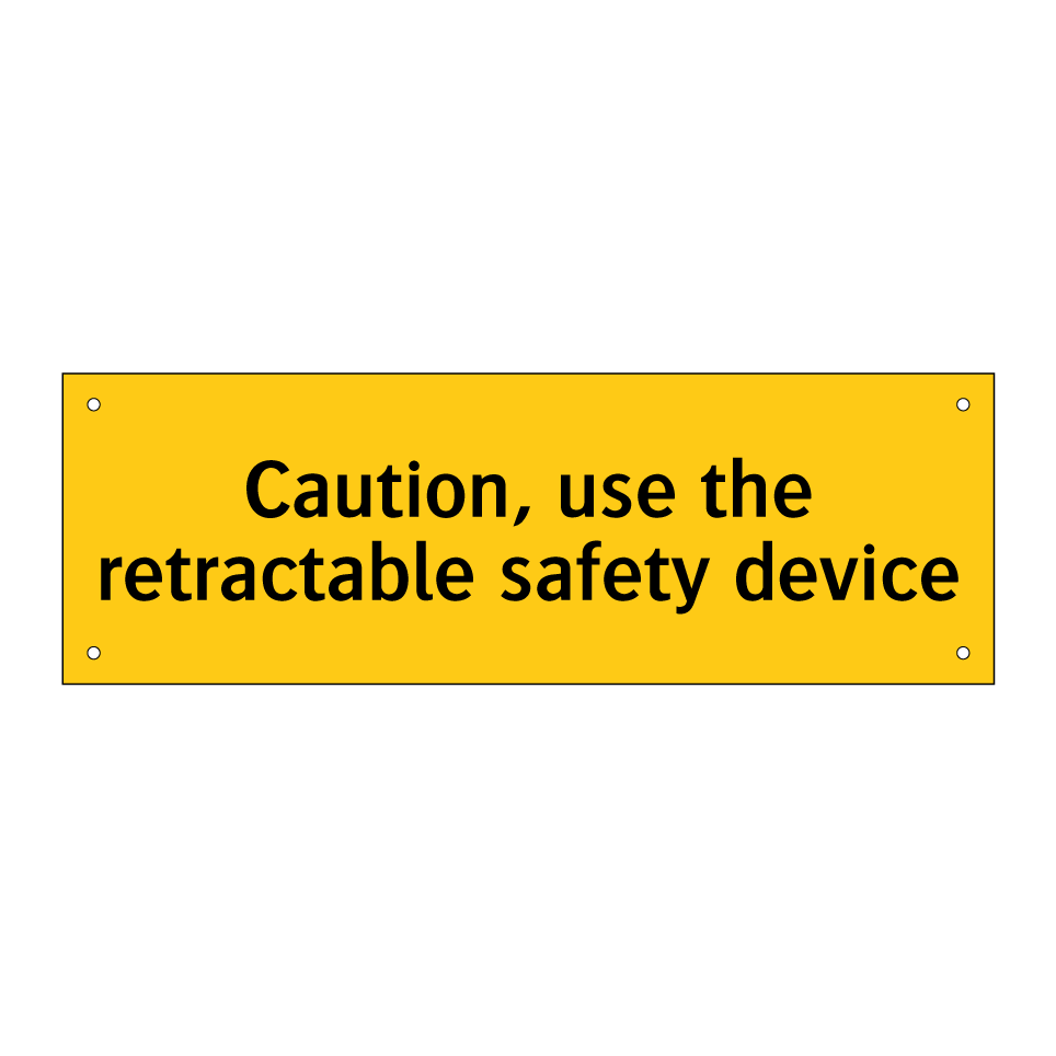 Caution, use the retractable safety device