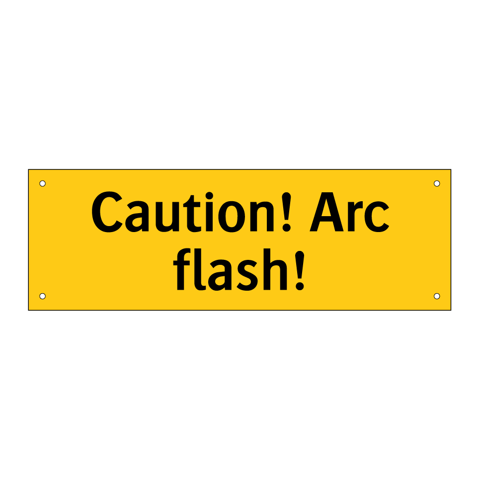 Caution! Arc flash!