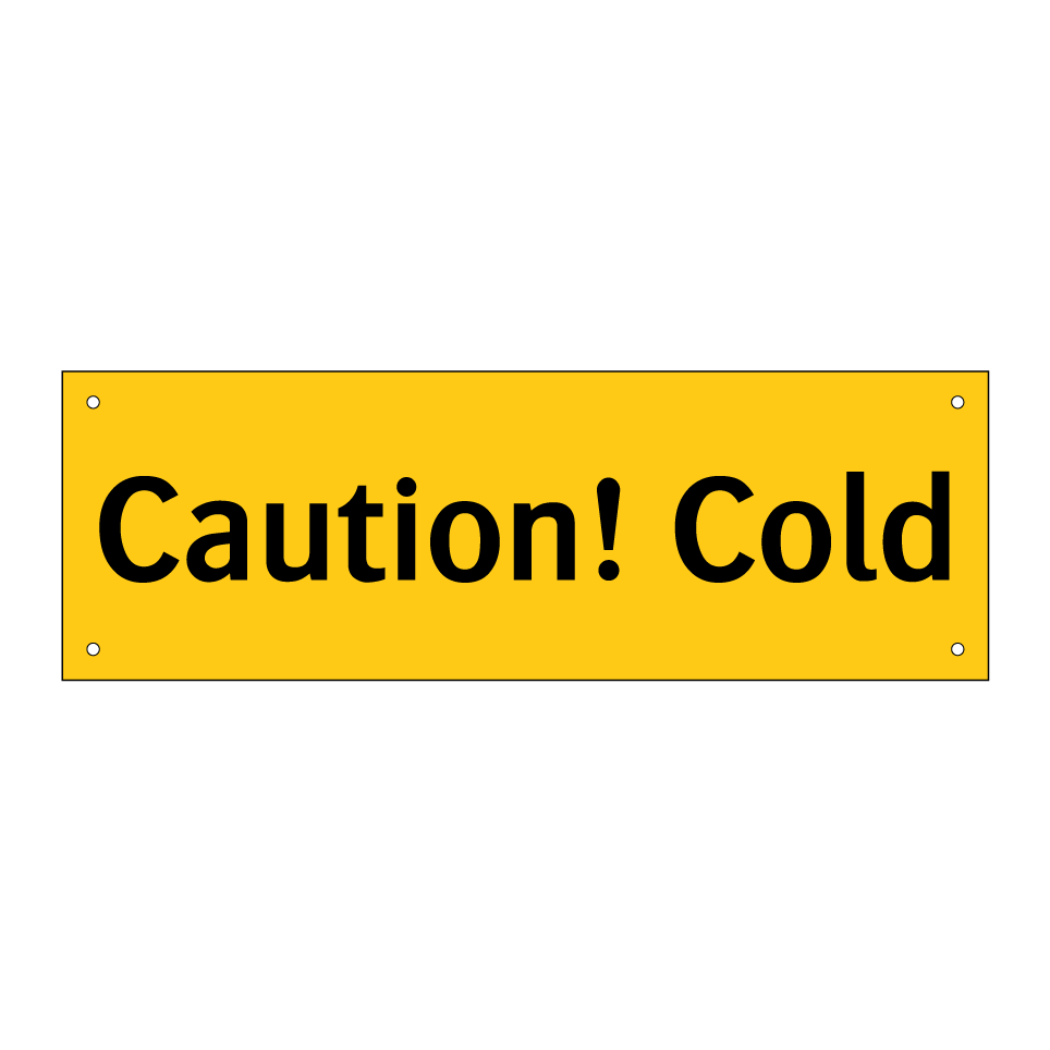 Caution! Cold