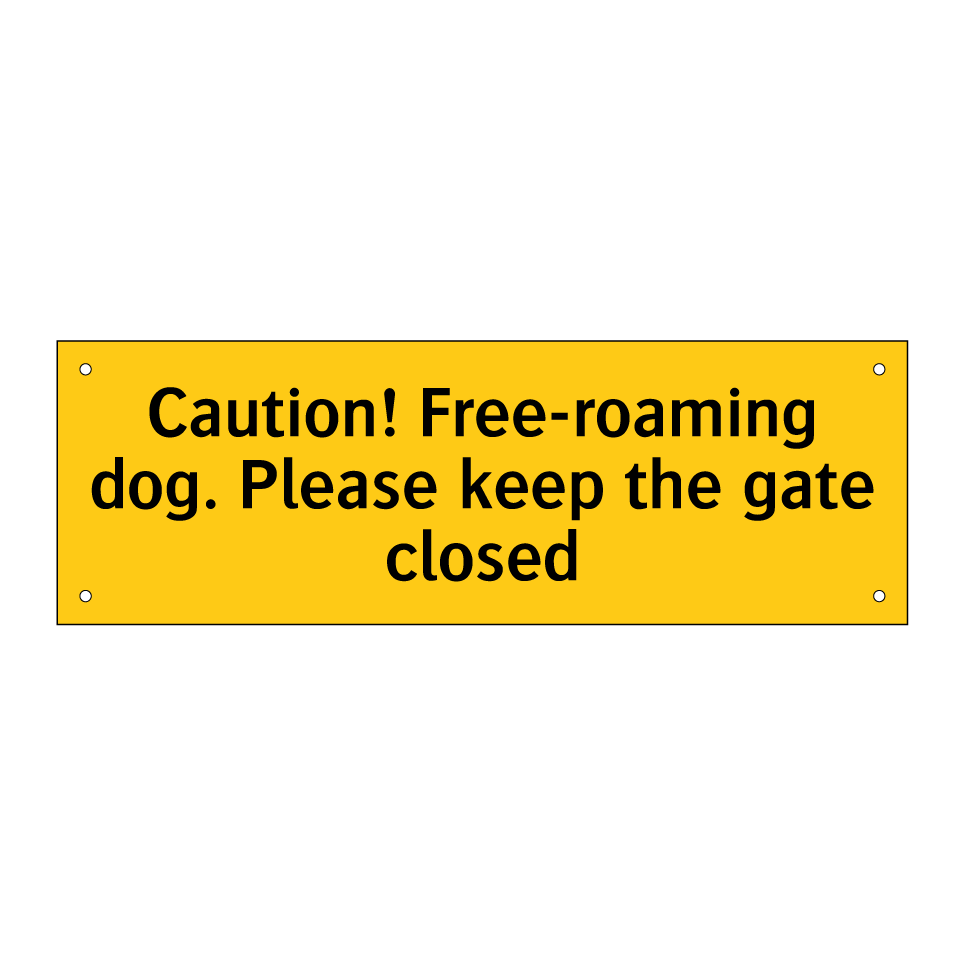 Caution! Free-roaming dog. Please keep the gate closed