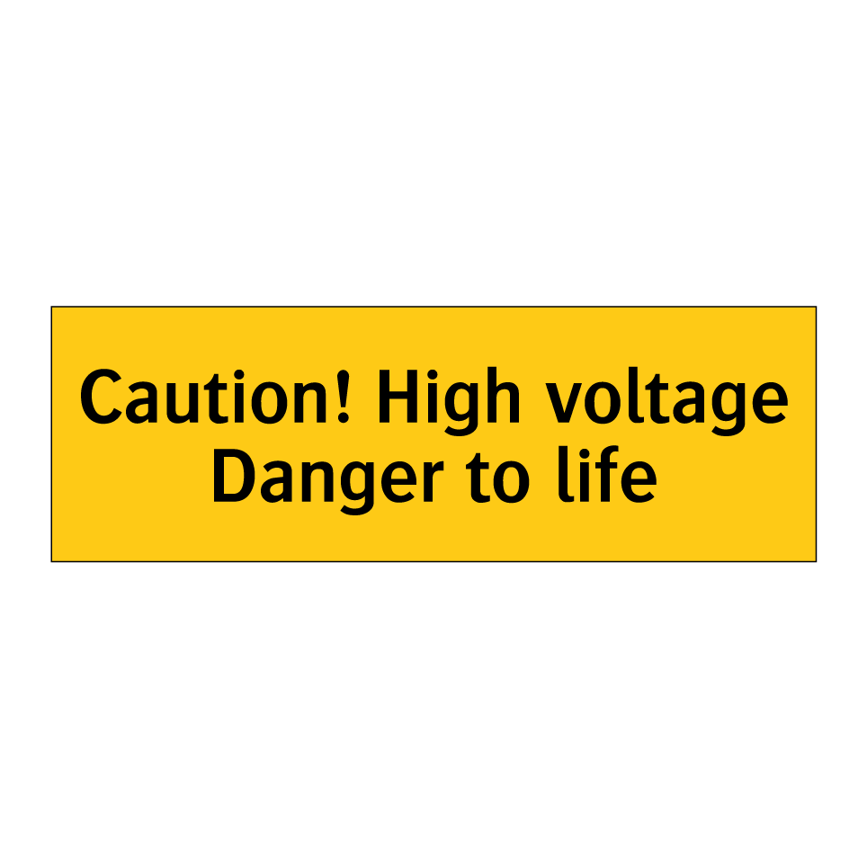 Caution! High voltage Danger to life