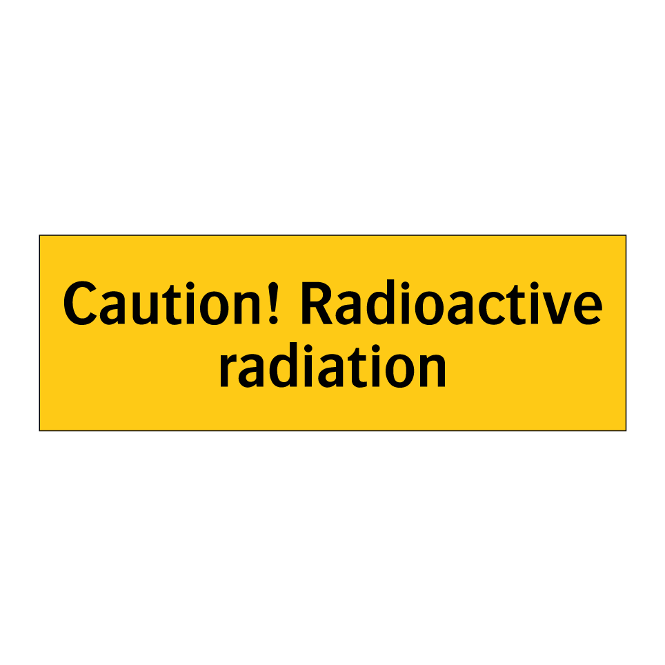 Caution! Radioactive radiation