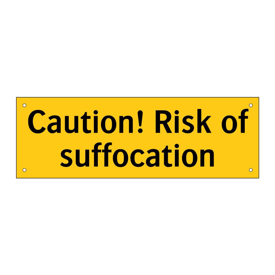 Caution! Risk of suffocation