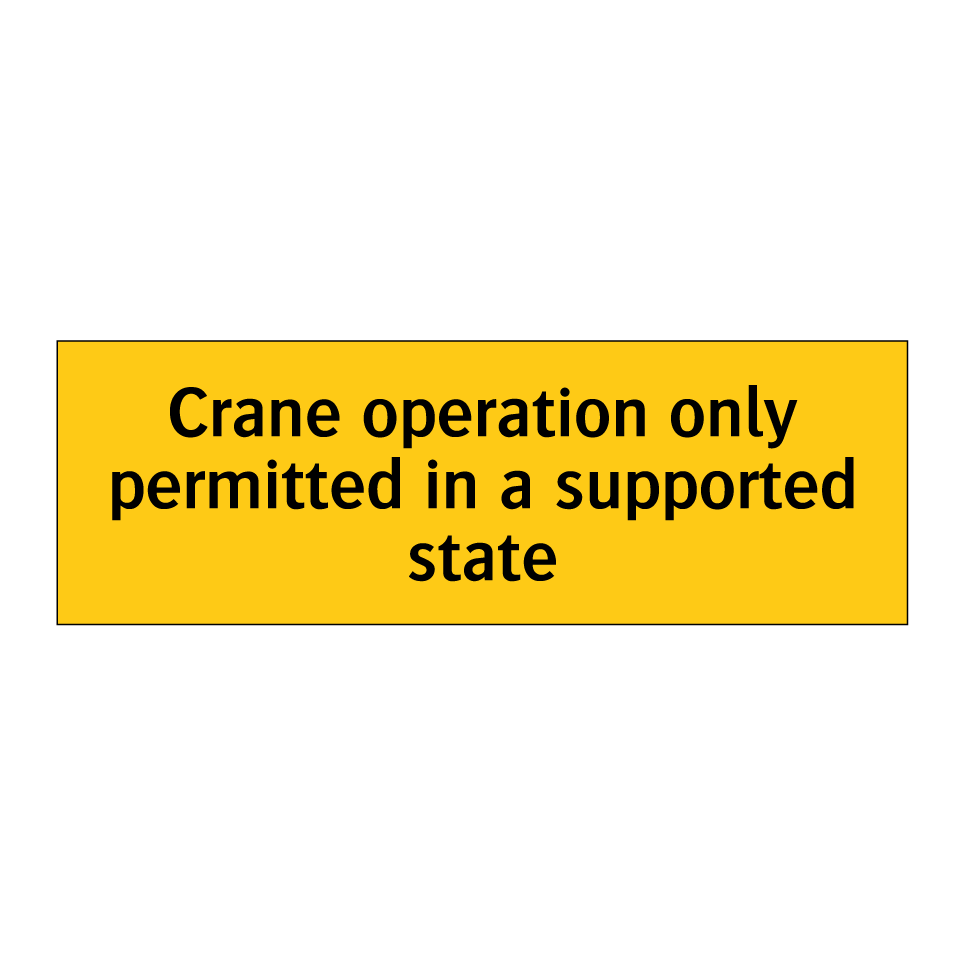 Crane operation only permitted in a supported state