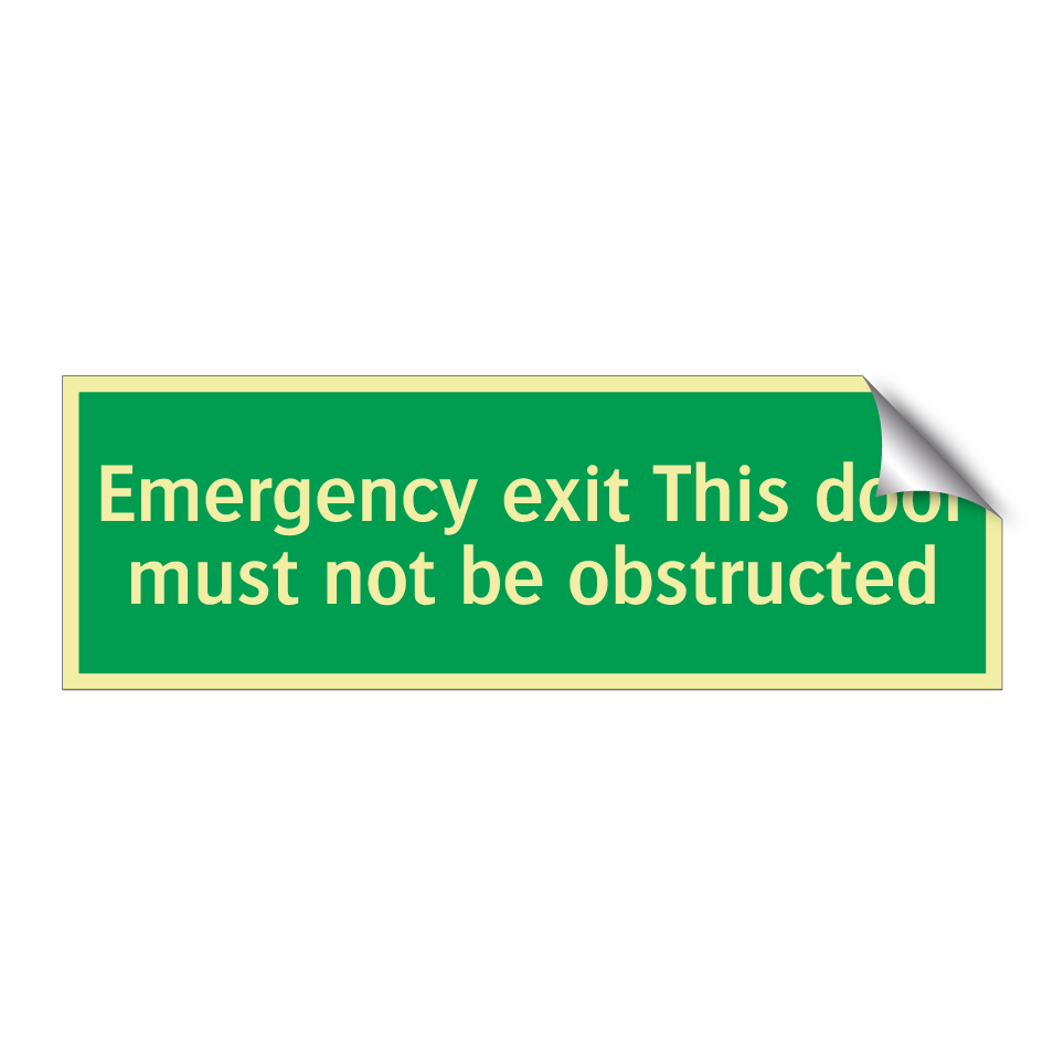 Emergency exit This door must not be obstructed