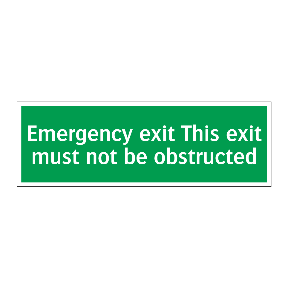 Emergency exit This exit must not be obstructed