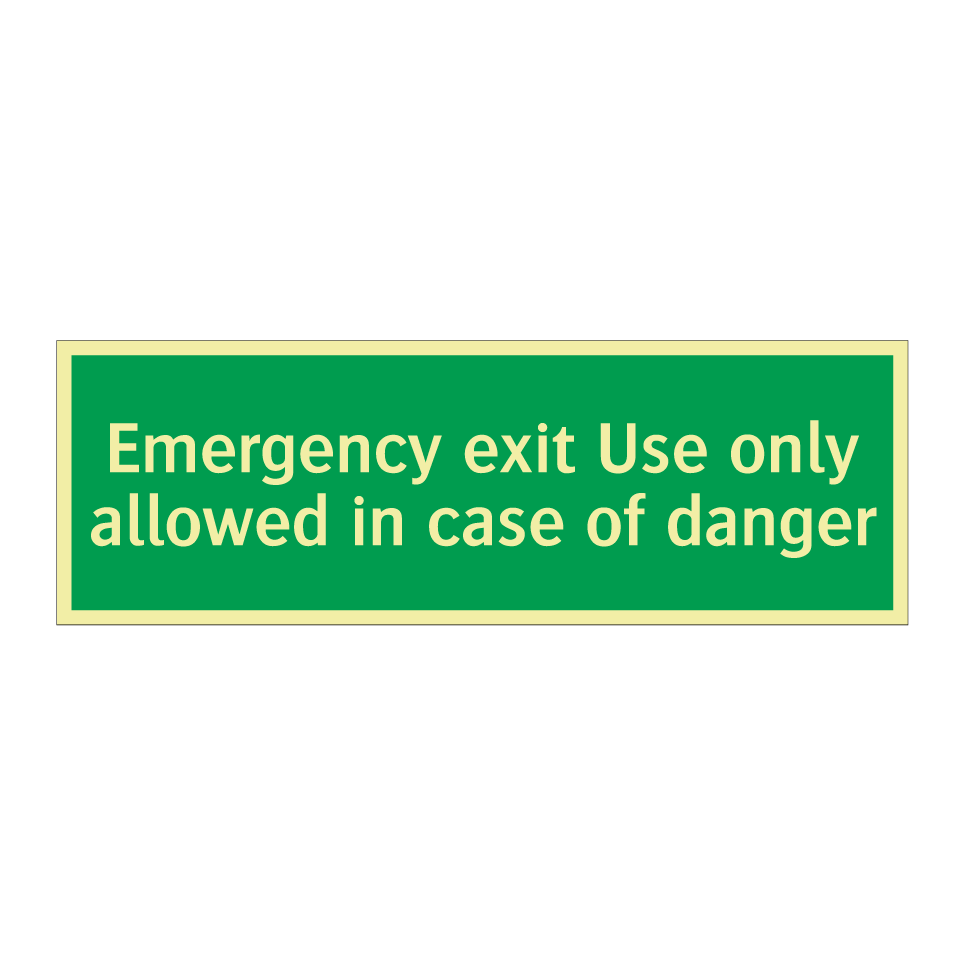 Emergency exit Use only allowed in case of danger