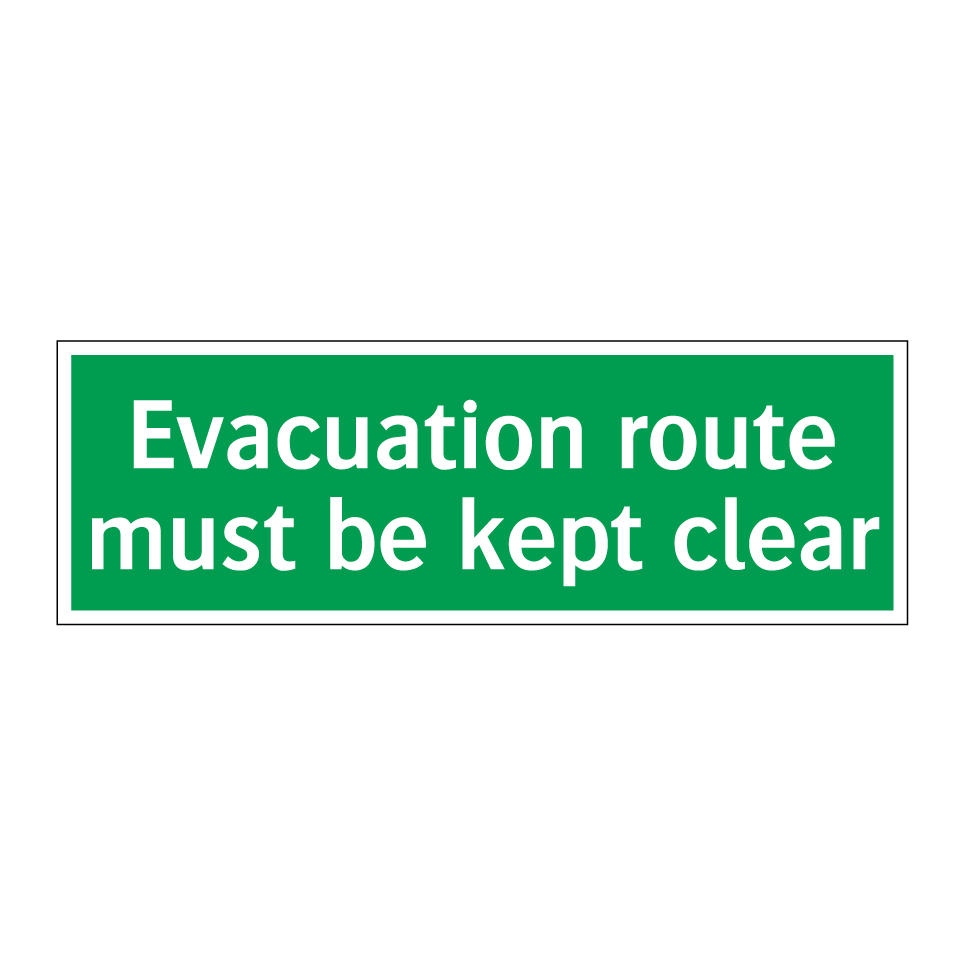 Evacuation route must be kept clear