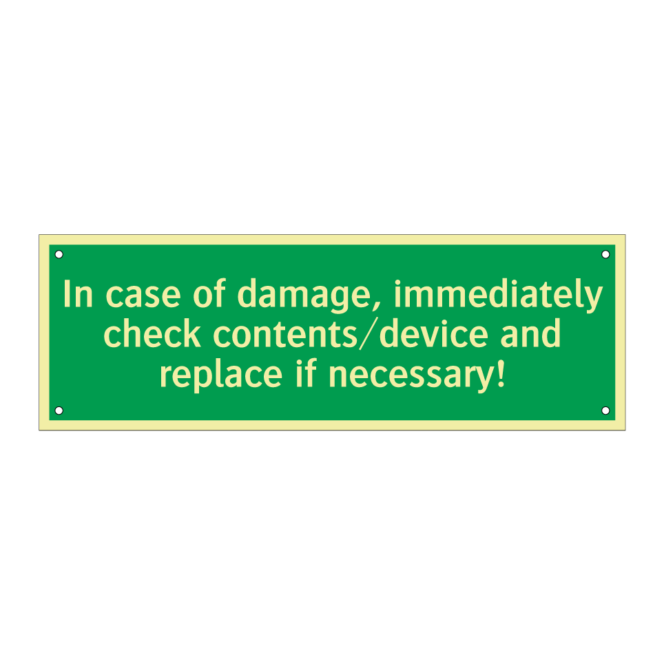 In case of damage, immediately check contents/device and replace if necessary!